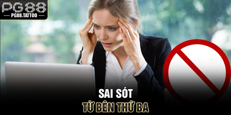 Sai sót từ bên thứ ba