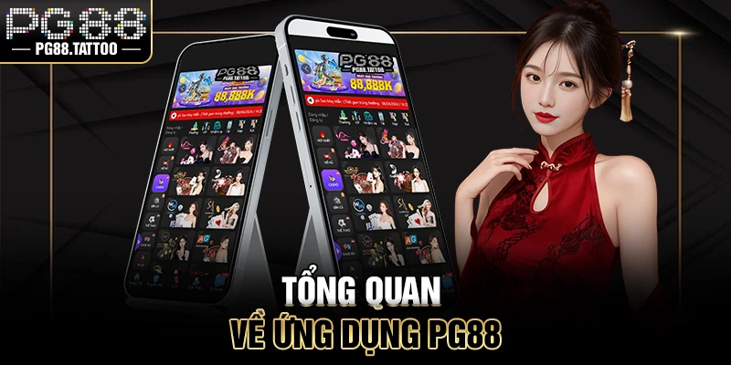 Tổng quan về ứng dụng PG88