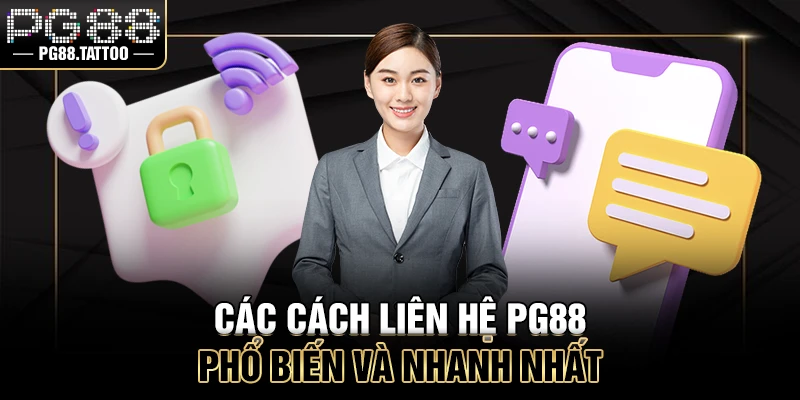 Các cách liên lạc PG88 phổ biến và nhanh nhất