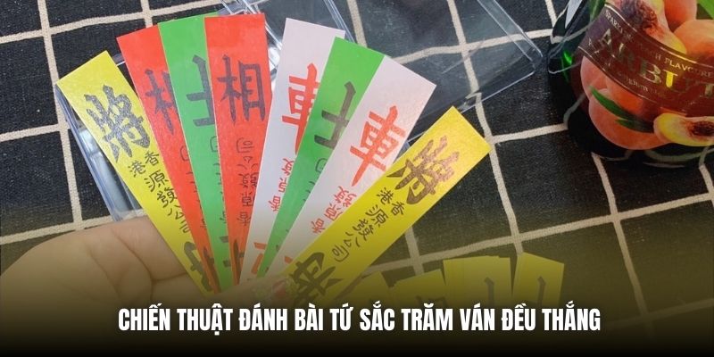Chiến thuật đánh bài Tứ Sắc trăm ván đều thắng